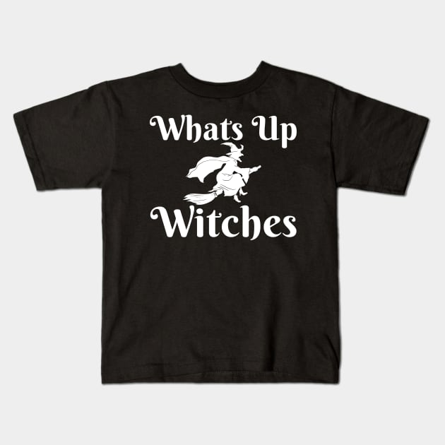Whats Up Witches Kids T-Shirt by Ahmeddens